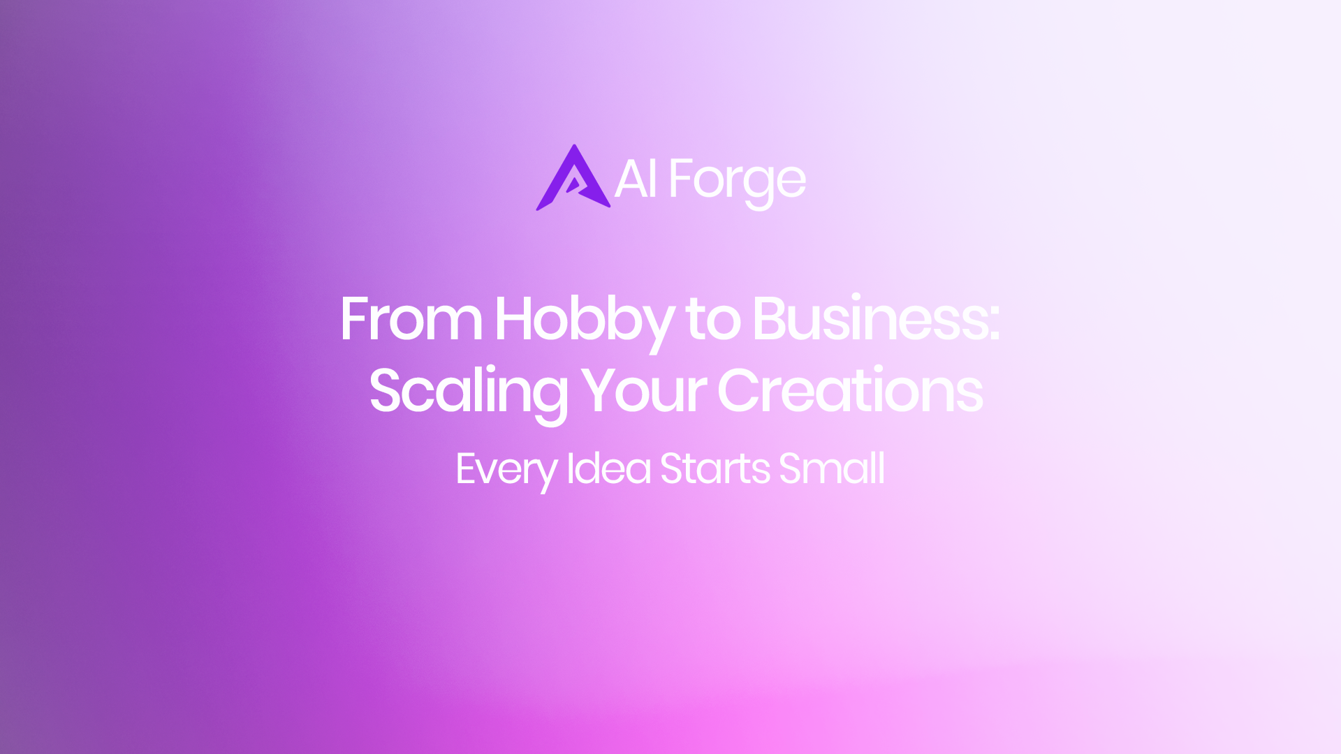 From Hobby to Business: Scaling Your Creations